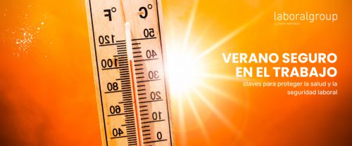 Verano seguro en el trabajo: claves para proteger la salud y la seguridad laboral
