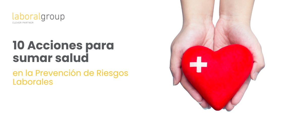 10 acciones para sumar salud a la Prevención de Riesgos Laborales (PRL)