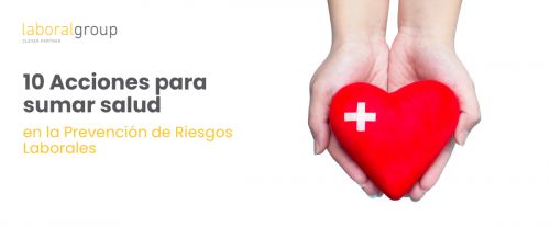 10 acciones para sumar salud a la Prevención de Riesgos Laborales (PRL)